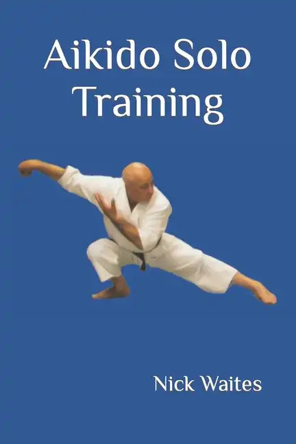 Aikido Solo Training - Paperback