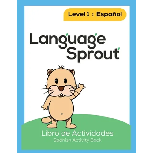 Language Sprout Spanish Workbook: Level One - Paperback