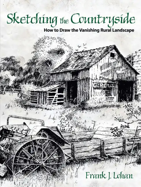 Sketching the Countryside: How to Draw the Vanishing Rural Landscape - Paperback