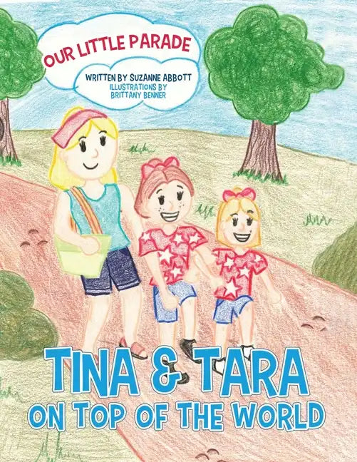 Tina & Tara on Top of the World: Our Little Parade - Paperback