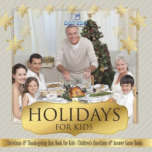 Holidays for Kids Christmas & Thanksgiving Quiz Book for Kids Children's Questions & Answer Game Books - Paperback
