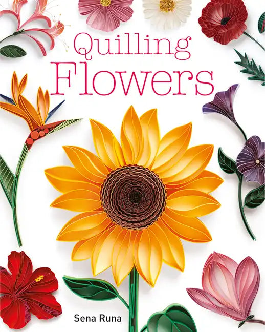 Quilling Flowers - Paperback