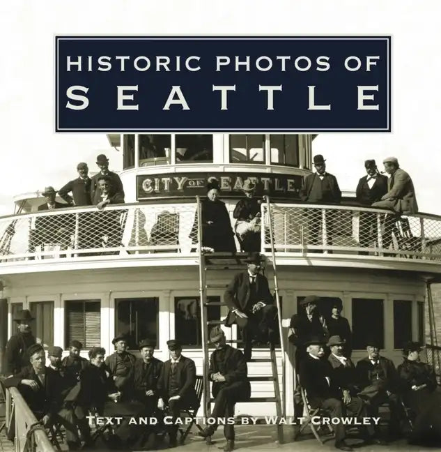 Historic Photos of Seattle - Hardcover