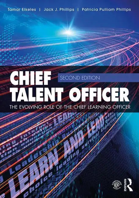 Chief Talent Officer: The Evolving Role of the Chief Learning Officer - Paperback