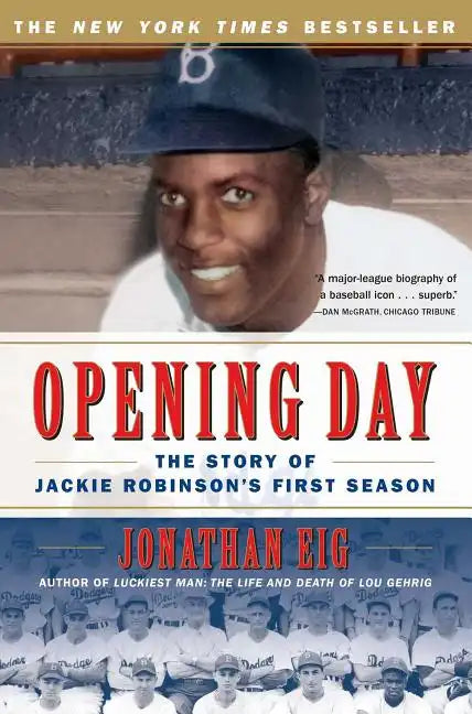 Opening Day: The Story of Jackie Robinson's First Season - Paperback
