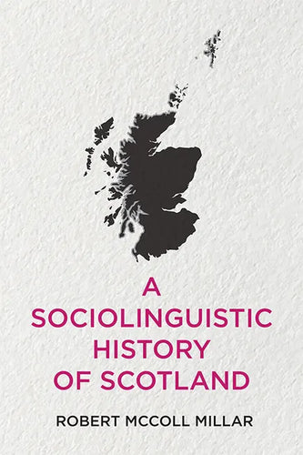 A Sociolinguistic History of Scotland - Paperback