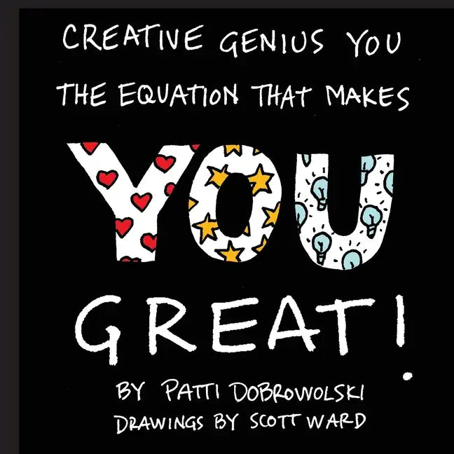 Creative Genius You: The Equation That Makes You Great! - Paperback