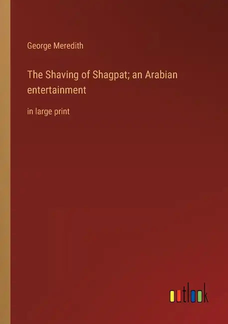 The Shaving of Shagpat; an Arabian entertainment: in large print - Paperback