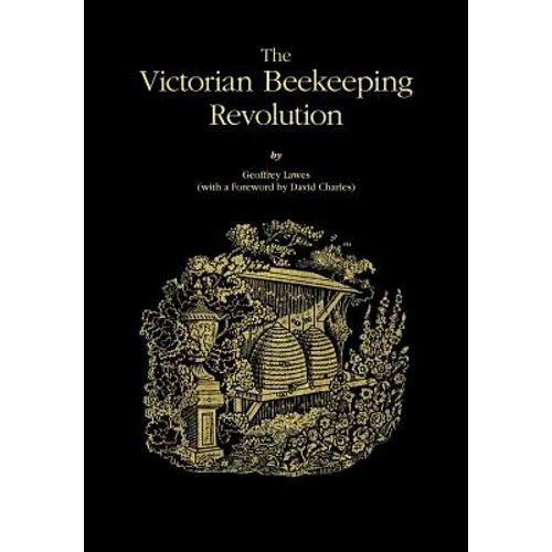 The Victorian Beekeeping Revolution - Paperback