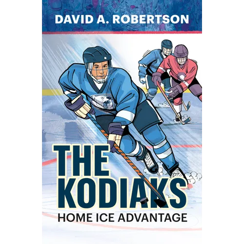 The Kodiaks: Home Ice Advantage - Paperback
