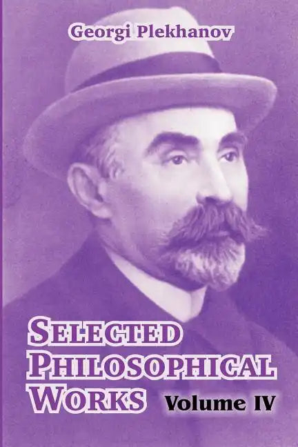 Selected Philosophical Works: Volume IV - Paperback