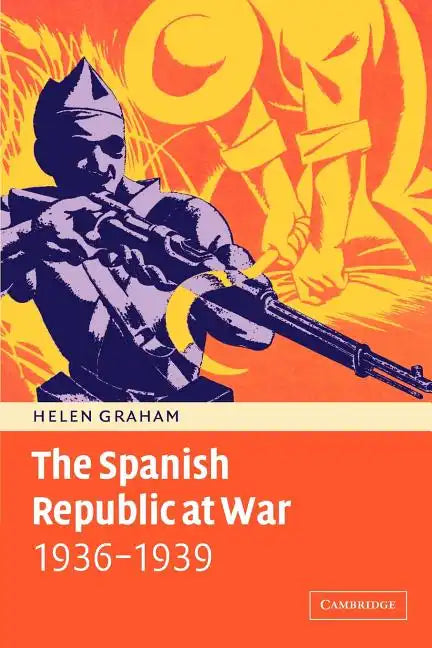The Spanish Republic at War 1936 1939 - Paperback