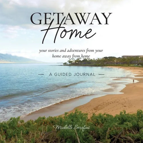 Getaway Home: Your stories and adventures from your home away from home --A Guided Journal-- - Paperback