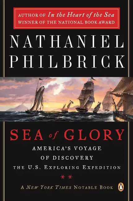 Sea of Glory: America's Voyage of Discovery, the U.S. Exploring Expedition, 1838-1842 - Paperback