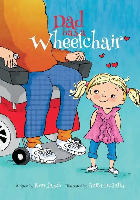 Dad Has a Wheelchair - Paperback