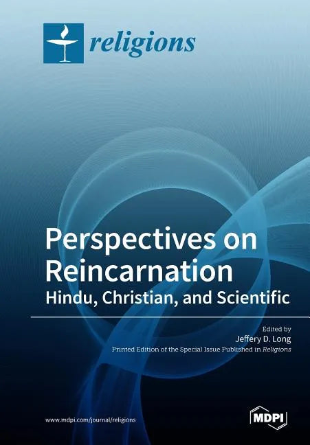 Perspectives on Reincarnation Hindu, Christian, and Scientific - Paperback
