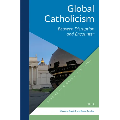Global Catholicism: Between Disruption and Encounter - Paperback