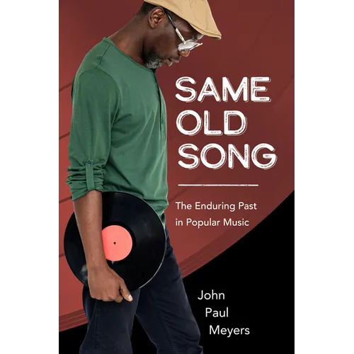 Same Old Song: The Enduring Past in Popular Music - Paperback