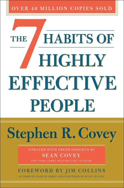 The 7 Habits of Highly Effective People: 30th Anniversary Edition - Hardcover
