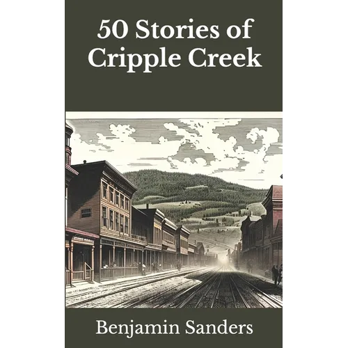 50 Stories of Cripple Creek - Paperback