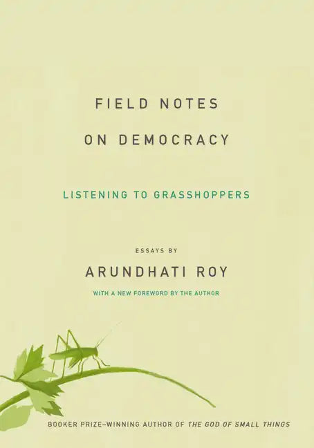 Field Notes on Democracy: Listening to Grasshoppers - Paperback