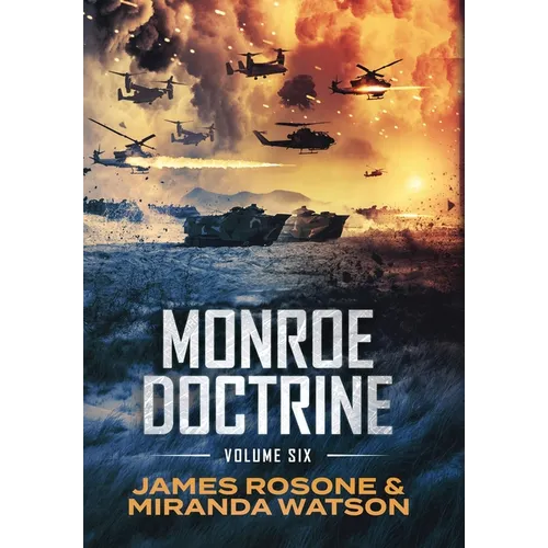 Monroe Doctrine: Volume VI - Hardcover