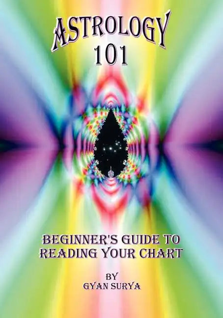 Astrology 101: Beginner's Guide to Reading Your Chart - Paperback
