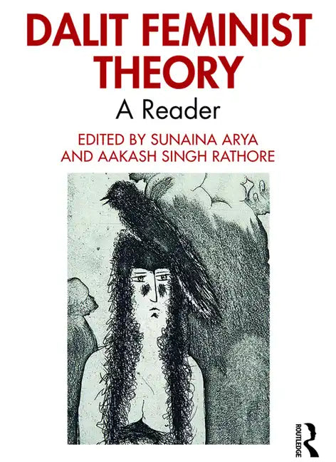 Dalit Feminist Theory: A Reader - Paperback