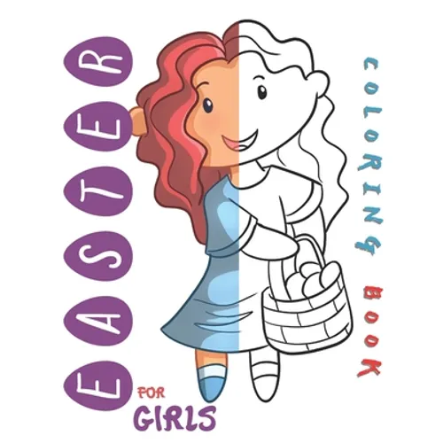 Easter Coloring Book for Girls: 50 Adorable Easter Fun for Girls Aged 6-12 - Paperback
