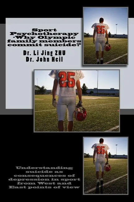 Sport Psychiatry - Suicide of Olympic Family Members: Understanding suicide as consequences of depression in sport from West and East points of view - Paperback