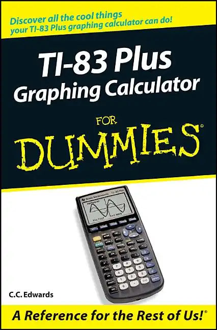 TI-83 Plus Graphing Calculator for Dummies - Paperback