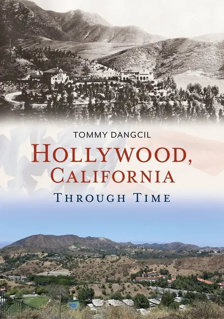 Hollywood, California, Through Time - Paperback