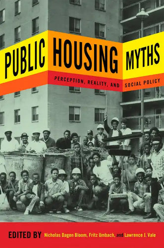 Public Housing Myths: Perception, Reality, and Social Policy - Paperback