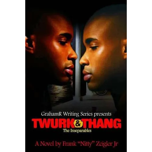 Twurk & Thang: The Inseparables - Paperback
