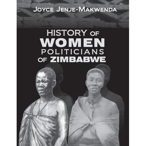 History of Women Politicians of Zimbabwe - Paperback