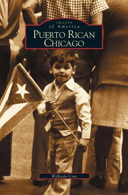 Puerto Rican Chicago - Hardcover