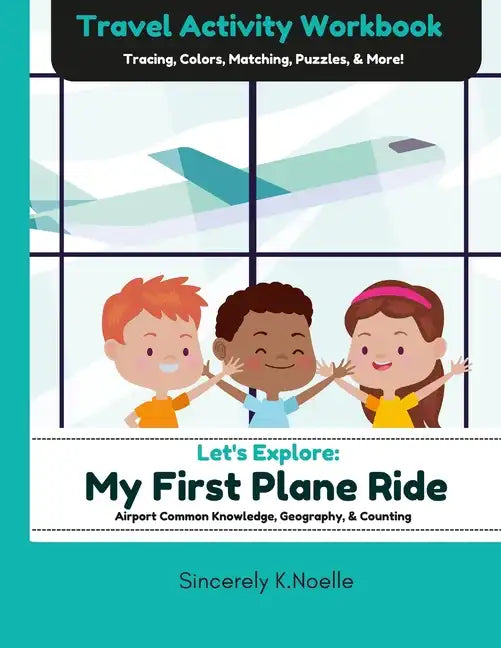 Let's Explore: My First Plane Ride: Travel Activity Workbook - Paperback