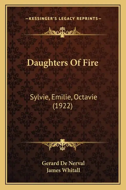 Daughters Of Fire: Sylvie, Emilie, Octavie (1922) - Paperback