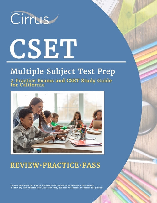 CSET Multiple Subject Test Prep: 2 Practice Exams and CSET Study Guide for California - Paperback