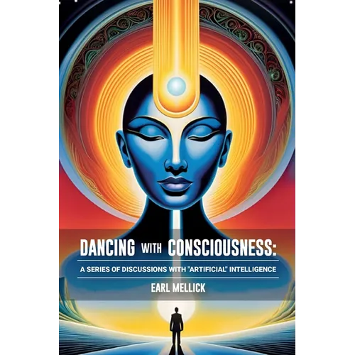 Dancing with Consciousness: A Series of Discussions with 