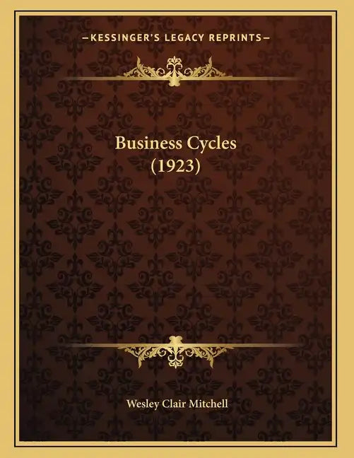 Business Cycles (1923) - Paperback