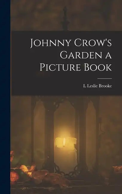 Johnny Crow's Garden a Picture Book - Hardcover