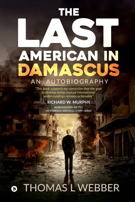 The Last American in Damascus: An Autobiography - Paperback
