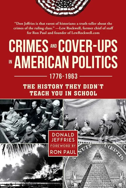 Crimes and Cover-Ups in American Politics: 1776-1963 - Hardcover