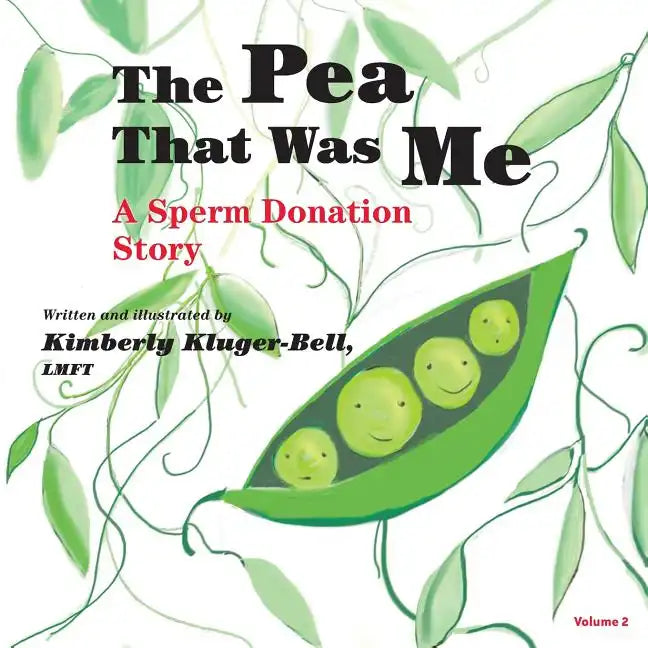 The Pea that was Me: A Sperm Donation Story - Paperback
