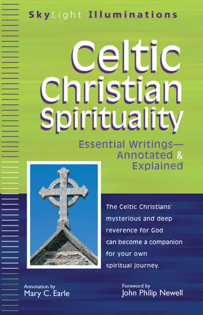 Celtic Christian Spirituality: Essential Writings Annotated & Explained - Paperback