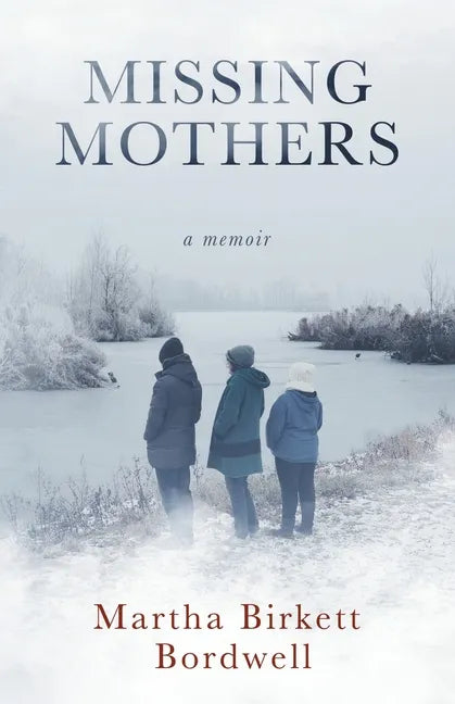 Missing Mothers: A Memoir - Paperback