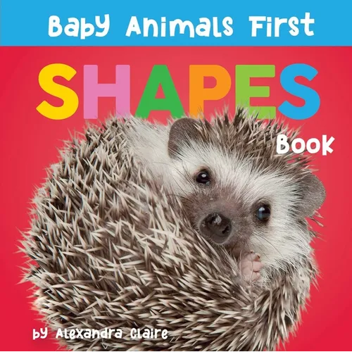 Baby Animals First Shapes Book - Board Book