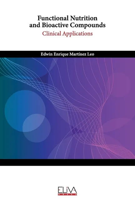 Functional Nutrition and Bioactive Compounds: Clinical Applications - Paperback