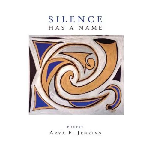Silence Has a Name - Paperback